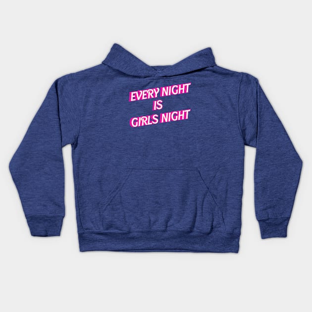 Every Night is Girls Night Kids Hoodie by Charlie Dion